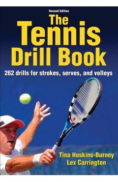 The Tennis Drill Book - Tina Hoskins-burney