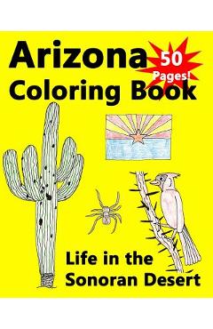 Arizona Coloring Book - Life in the Sonoran Desert - Kevin Carlson