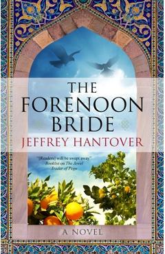 The Forenoon Bride - Jeffrey Hantover