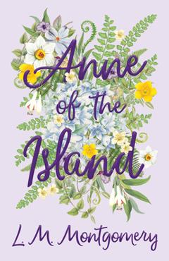 Anne of the island - l. m. montgomery