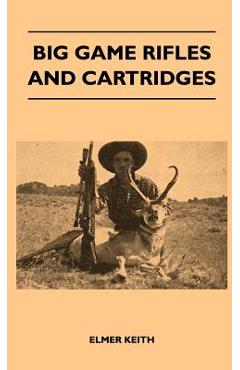 Big Game Rifles and Cartridges