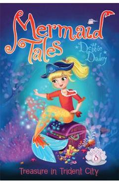 Treasure in Trident City, 8 - Debbie Dadey