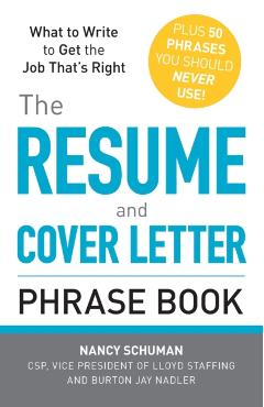 The Resume and Cover Letter Phrase Book - Nancy Schuman