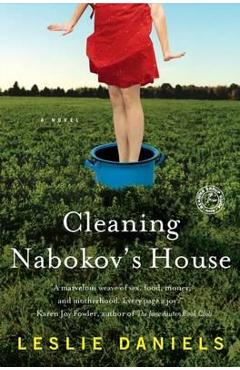 Cleaning Nabokov\'s House - Leslie Daniels