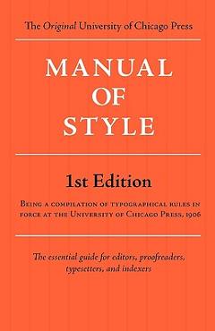 Manual of Style (Chicago 1st Edition) - University Of Chicago Press