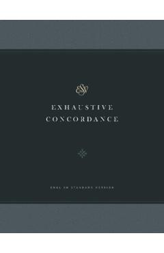 ESV Exhaustive Concordance - Drayton C. Benner