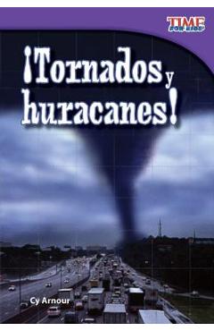 ¡Tornados Y Huracanes! (Tornadoes and Hurricanes!) (Spanish Version) = Tornadoes and Hurricanes! - Cy Armour