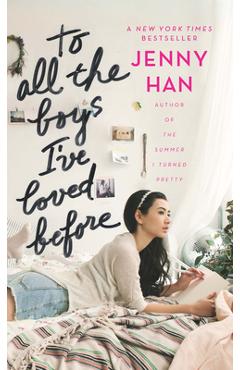 To All the Boys I\'ve Loved Before - Jenny Han