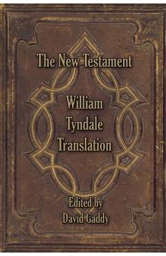 The William Tyndale New Testament - David Gaddy - Imagine 1