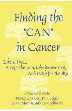 Finding the Can in Cancer - Nancy Emerson