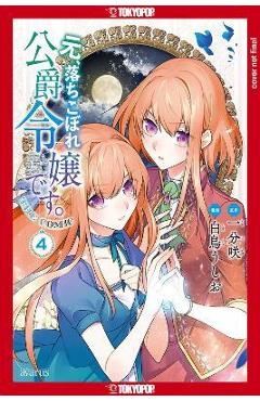 Formerly, the Fallen Daughter of the Duke, Volume 4: Volume 4 - Saki Ichibu