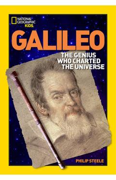 World History Biographies: Galileo: The Genius Who Charted the Universe - Philip Steele