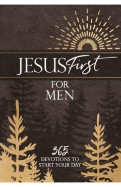 Jesus First for Men: 365 Devotions to Start Your Day