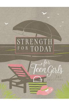 Strength for Today for Teen Girls: 365 Devotions - Broadstreet Publishing Group Llc