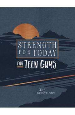 Strength for Today for Teen Guys: 365 Devotions - Broadstreet Publishing Group Llc