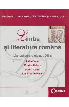 Limba romana - Clasa 12 - Manual - Sofia Dobra, Monica Halaszi, Dorina Kudor
