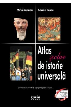 Atlas scolar de istorie universala - Mihai Manea, Adrian Pascu