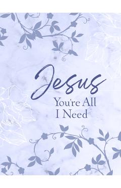 Jesus You\'re All I Need Ziparound Devotional - Broadstreet Publishing Group Llc