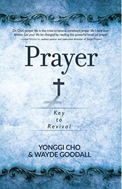 Prayer: Key to Revival - Yonggi Cho