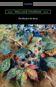 The Blacker the Berry - Wallace Thurman