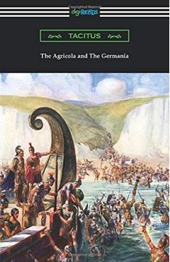 The Agricola and The Germania - Tacitus