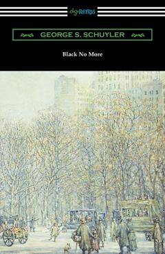 Black No More - George S. Schuyler