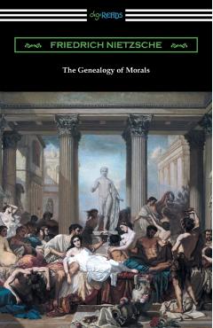 The Genealogy of Morals (Translated by Horace B. Samuel with an Introduction by Willard Huntington Wright)