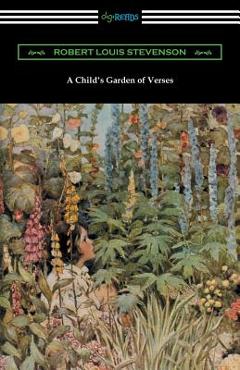 A Child's Garden of Verses (Illustrated by Jessie Willcox Smith) - Robert Louis Stevenson