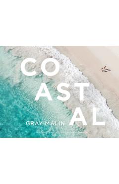 Gray Malin: Coastal - Gray Malin