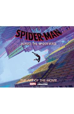 Spider-Man: Across the Spider-Verse: The Art of the Movie - Ramin Zahed