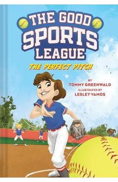 The perfect pitch (good sports league #2) - tommy greenwald