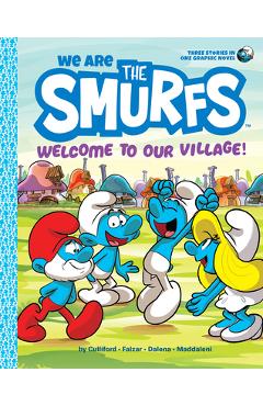 We Are the Smurfs: Welcome to Our Village! (We Are the Smurfs Book 1) - Peyo