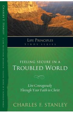 Feeling Secure in a Troubled World - Charles F. Stanley