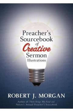 Preacher's Sourcebook of Creative Sermon Illustrations