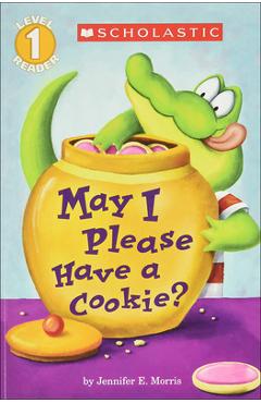 May I Please Have a Cookie? - Jennifer E. Morris