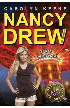 Serial Sabotage: Book Two in the Sabotage Mystery Trilogy - Carolyn Keene