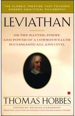 Leviathan: Or the Matter, Forme, and Power of a Commonwealth Ecclesiasticall and Civil - Thomas Hobbes