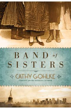 Band of Sisters - Cathy Gohlke