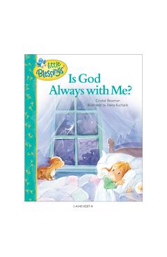 Is God Always with Me? - Crystal Bowman