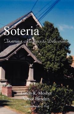 Soteria - Loren R. Mosher Voyce Hendrix Fort