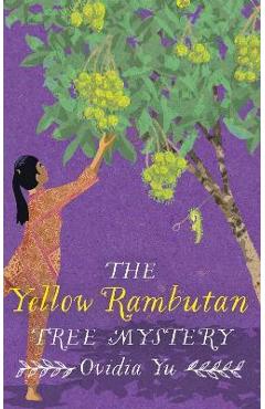 The Yellow Rambutan Tree Mystery - Ovidia Yu