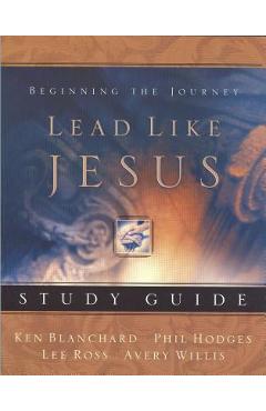 Lead Like Jesus Study Guide - Avery Willis