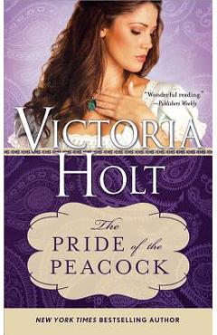 The Pride of the Peacock - Victoria Holt