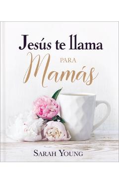 Jesús Te Llama Para Mamás - Sarah Young