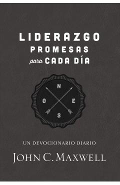 Liderazgo, Promesas Para Cada Día: Un Devocionario Diario - John C. Maxwell