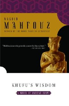 Khufu\'s Wisdom - Naguib Mahfouz