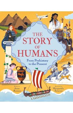 The story of humans: from prehistory to the present - anne rooney