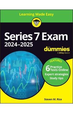 Series 7 Exam 2024-2025 for Dummies (+ 6 Practice Tests Online) - Steven M. Rice