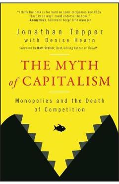 The Myth of Capitalism: Monopolies and the Death of Competition - Jonathan Tepper