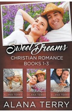 Sweet Dreams Christian Romance (Books 1-3) - Alana Terry